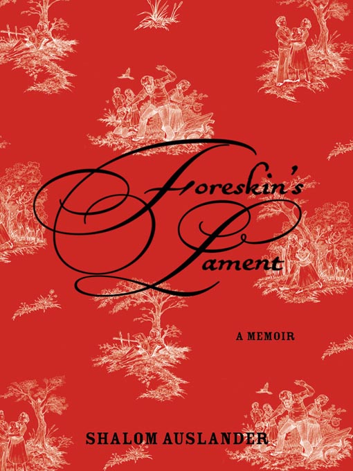 Title details for Foreskin's Lament by Shalom Auslander - Wait list